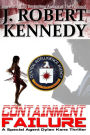 Containment Failure: A Special Agent Dylan Kane Thriller Book #2