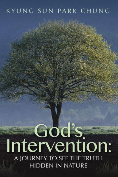 God's Intervention: A Journey to See the Truth Hidden in Nature
