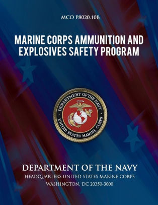 Marine Corps Ammunition and Explosives Safety Program by Department of ...