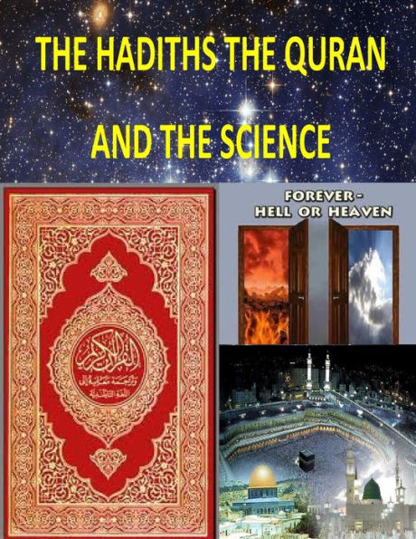 The Hadiths The Quran And The Science