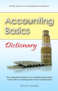 Title: Accounting Basics: Dictionary, Author: Michael a Celender