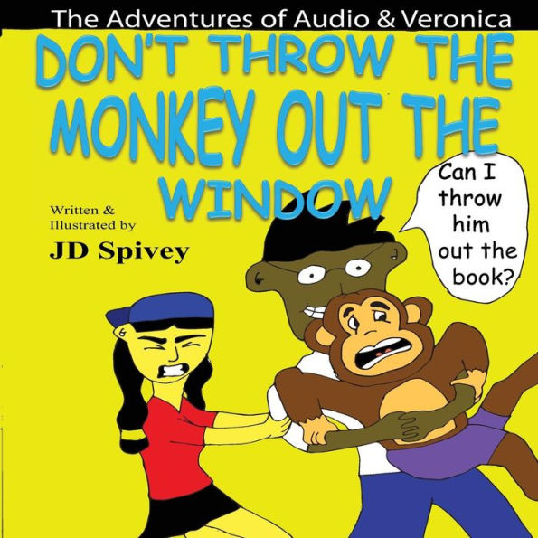 Don't Throw the Monkey out the Window: The Adventures of Audio & Veronica