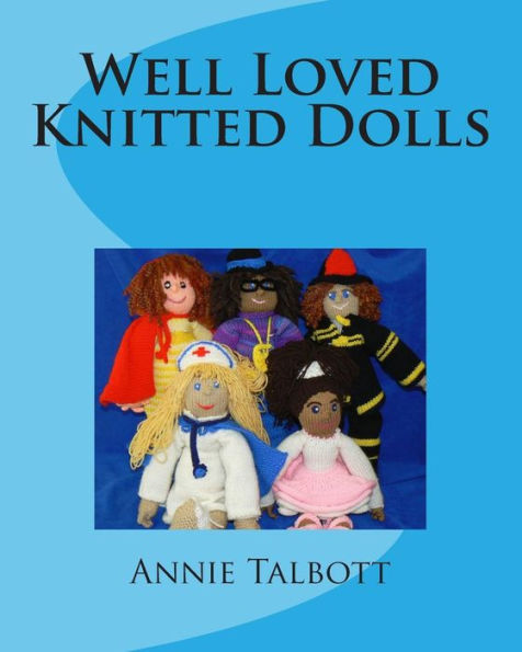 Well Loved Knitted Dolls