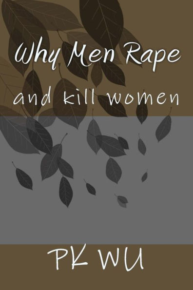 Why Men Rape: and kill women