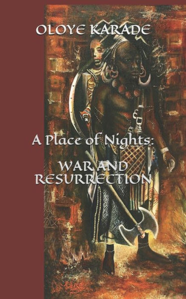 A Place of Nights: War and Resurrection