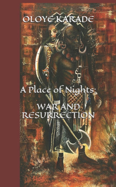 A Place of Nights: War and Resurrection