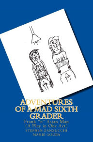 Title: Adventures of a Mad Sixth Grader: Frank 