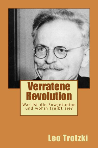 Verratene Revolution: Was ist die Sowjetunion und wohin treibt sie?