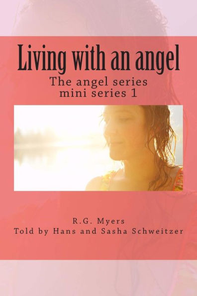 Living with an angel: The angel series