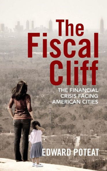 The Fiscal Cliff: How the Trump Presidency Can Save America's Declining Cities