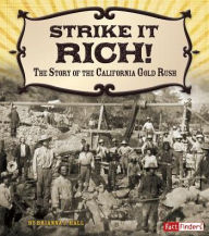 Title: Strike It Rich!: The Story of the California Gold Rush, Author: Brianna Hall