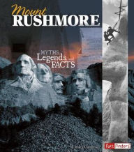 Title: Mount Rushmore: Myths, Legends, and Facts, Author: Jessica Gunderson