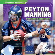 Title: Peyton Manning: Football Superstar, Author: Mike Artell