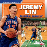 Title: Jeremy Lin: Basketball Superstar, Author: Matt Doeden