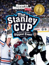 Title: The Stanley Cup: All about Pro Hockey's Biggest Event, Author: Martin Gitlin