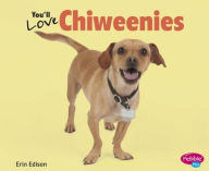 Title: You'll Love Chiweenies, Author: Erin Edison