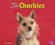 Title: You'll Love Chorkies, Author: Erin Edison