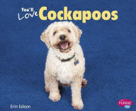 Title: You'll Love Cockapoos, Author: Erin Edison