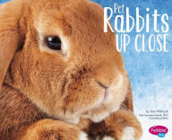 Title: Pet Rabbits Up Close, Author: Jeni Wittrock