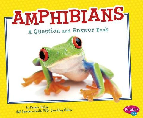Amphibians: A Question and Answer Book