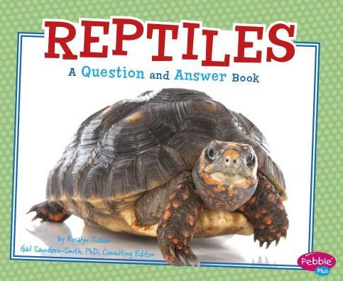 Reptiles: A Question and Answer Book