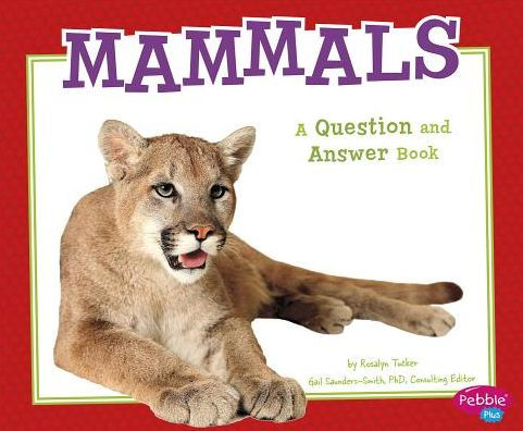 Mammals: A Question and Answer Book