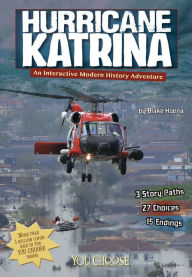 Title: Hurricane Katrina: An Interactive Modern History Adventure, Author: Blake Hoena