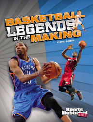 Title: Basketball Legends in the Making, Author: Matt Doeden