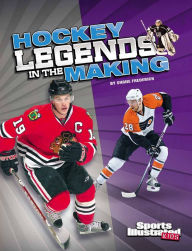 Title: Hockey Legends in the Making, Author: Shane Frederick