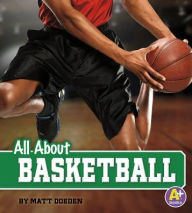 Title: All About Basketball, Author: Matt Doeden