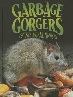 Garbage Gorgers of the Animal World