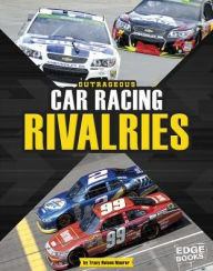 Title: Outrageous Car Racing Rivalries, Author: Tracy Nelson Maurer