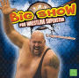 The Big Show : Pro Wrestling Superstar