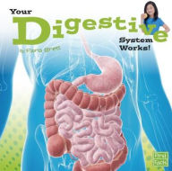 Title: Your Digestive System Works!, Author: Flora Brett