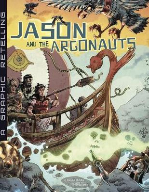 Jason and the Argonauts : A Graphic Retelling