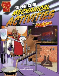 Title: Super Cool Mechanical Activities with Max Axiom, Author: Tammy Enz