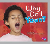 Title: Why Do I Yawn?, Author: Molly Kolpin