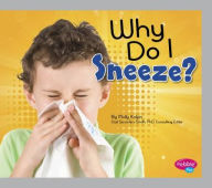 Title: Why Do I Sneeze?, Author: Molly Kolpin