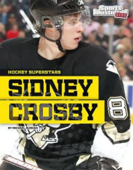 Title: Sidney Crosby, Author: Michael Burgan