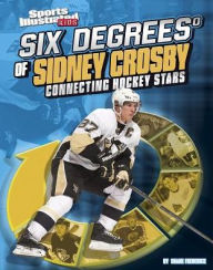 Title: Six Degrees of Sidney Crosby: Connecting Hockey Stars, Author: Shane Frederick