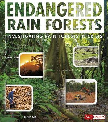 Endangered Rain Forests: Investigating Forests Crisis