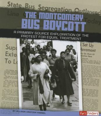 the Montgomery Bus Boycott: A Primary Source Exploration of Protest for Equal Treatment