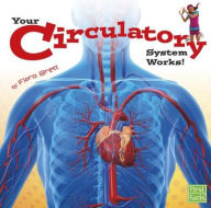Title: Your Circulatory System Works!, Author: Flora Brett