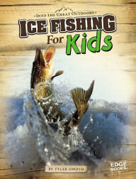 Title: Ice Fishing for Kids, Author: Tyler Omoth