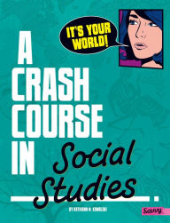 Title: It's Your World!: A Crash Course in Social Studies, Author: Kathiann M Kowalski