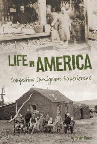 Title: Life in America: Comparing Immigrant Experiences, Author: Brynn Baker