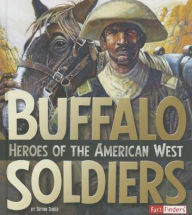 Title: Buffalo Soldiers: Heroes of the American West, Author: Brynn Baker