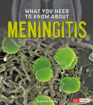 What You Need to Know about Meningitis