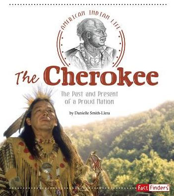 The Cherokee: Past and Present of a Proud Nation