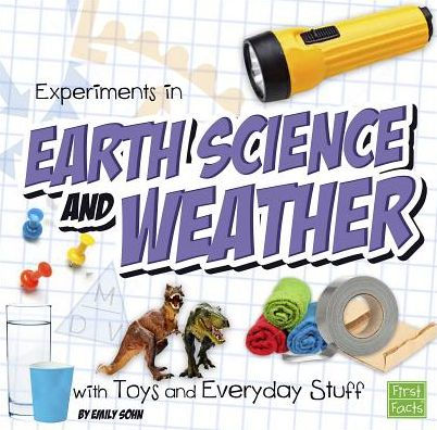 Experiments in Earth Science and Weather with Toys and Everyday Stuff